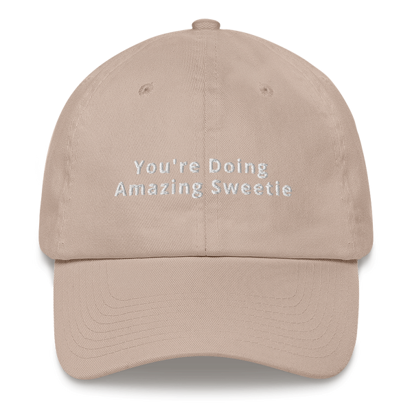 You're Doing Amazing Sweetie Dad Hat