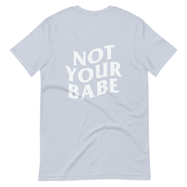 Not Your Babe Tee