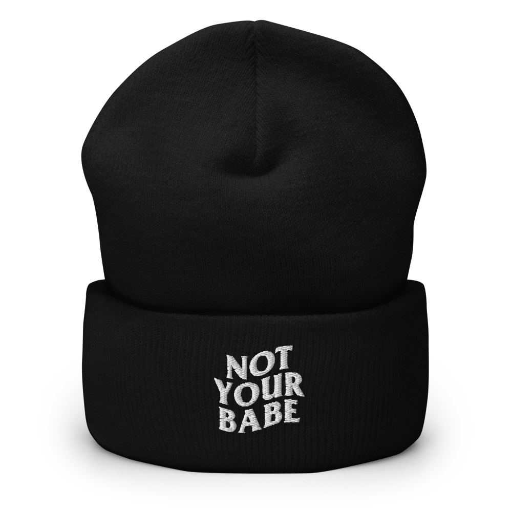 Not Your Babe Cuffed Beanie