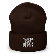 Load image into Gallery viewer, You&#39;re Like Really Pretty Cuffed Beanie
